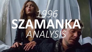 SZAMANKA ANALYSIS the FILM itself 