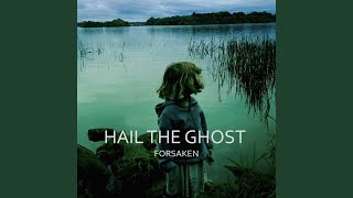 Video thumbnail of "Hail The Ghost - Nostalgia"