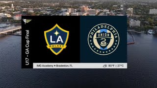 GA Cup Final 2024 // U17 // LA GALAXY (2) VS PHILADELPHIA UNION (2)