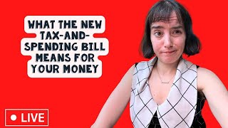 🔴 Live: What the Big, Beautiful Bill means for money and healthcare