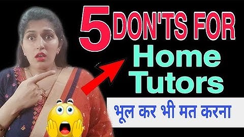 Tips for the home tutors|| How do I become a good home tutor || tips for the home tutors||