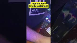 Fender Jaguar Knobs Finally Explained