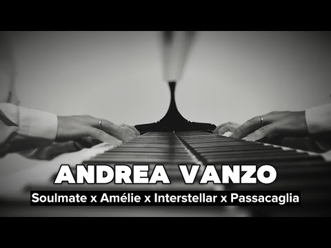Andrea Vanzo Soulmate X Amélie X Interstellar X Passacaglia 