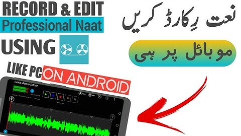 How to edit naat in android using lexis Audio editor | complete Vocal Processing | Random Monu