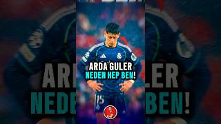 Arda Güler Neden Hep Ben Üler