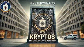 The Kryptos Cipher: The Unsolved CIA Mystery