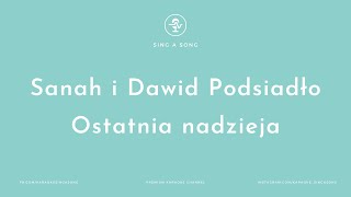 Sanah i Dawid Podsiadło - Ostatnia nadzieja (Karaoke/Instrumental)