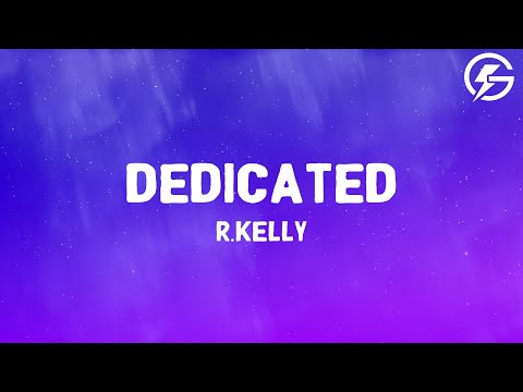 R.Kelly - Dedicated (Lyrics)