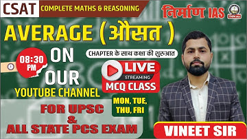 CSAT: Mathematics & Reasoning (for UPSC & All-State PCS) - Lecture 1 (Average) with Vineet Sir