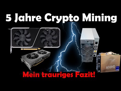 5 Jahre Crypto Mining (GPU & ASIC´s) - Mein trauriges Fazit!