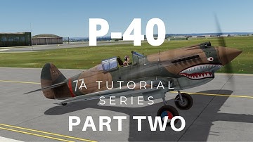 A2A Simulations P-40 Tutorial Series -PART TWO- Pre Flight, Starting and Taxiing - Flight Simulator
