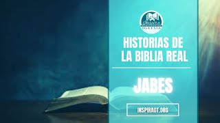 Jabes: Casos de la Biblia Real