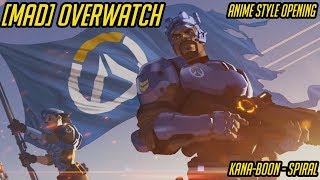 [MAD] Overwatch Anime Style Opening [KANA-BOON - SPIRAL]