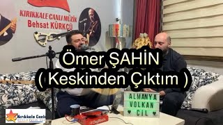 Ömer ŞAHİN 2024 / Keskinden Çıktım / KIRIKKALE CANLI MÜZİK Resimi