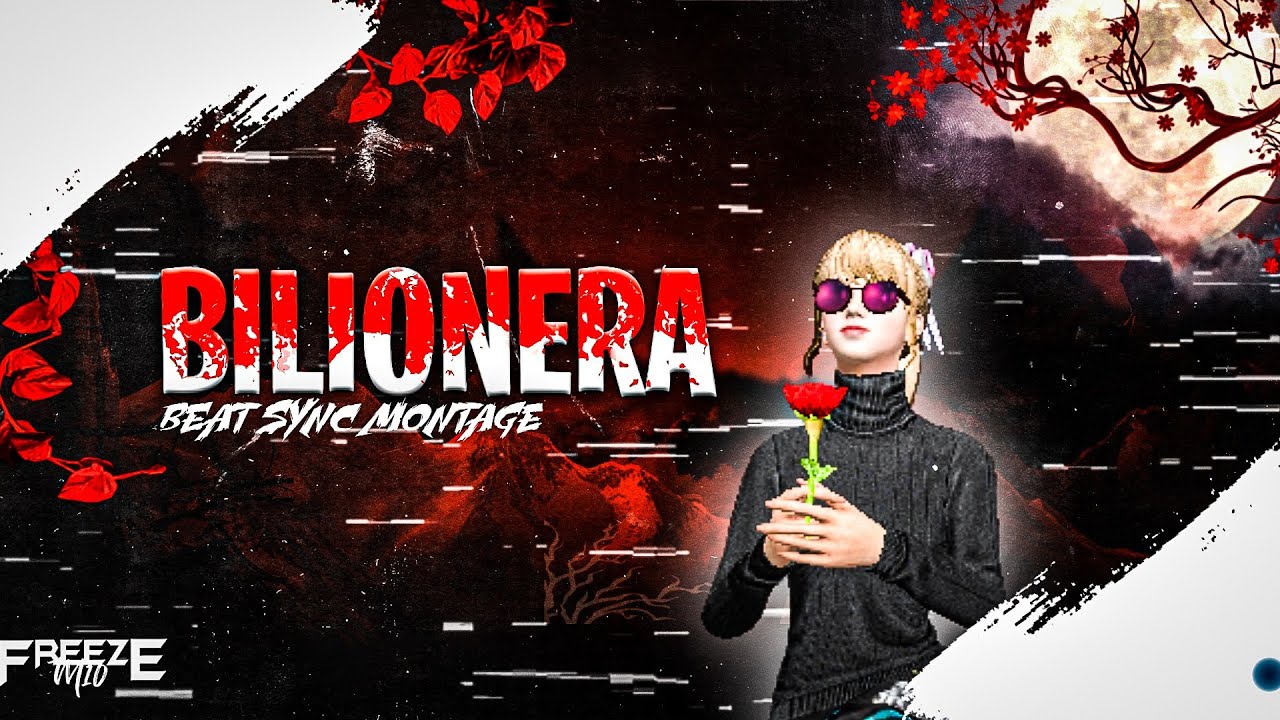 BILIONERA - BEATS SYNC MONTAGE FREE FIRE