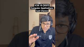 ICSE 10 (2027) Computer Applications Last Chance #icse2027