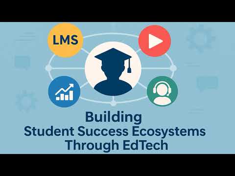 Підвищення успішності студентів: розвиток інтегрованих екосистем EdTech
