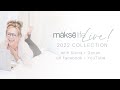 Makselife 2022 Full Collection Reveal with Sierra + Darian