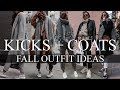 Kicks  coats  fall outfit ideas