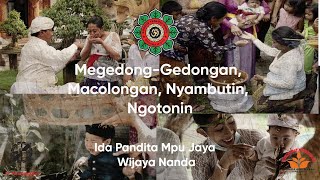 Manusa Yadnya (Magedong-Gedongan, Macolongan, Nyambutin, Otonan) ~ Ida Pandita Mpu Jaya Wijaya Nanda