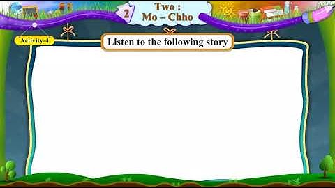 Std 6 Sem 1 English Unit 2 Two Mo-Chho Activity 4