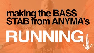 How to make the ANYMA'S 'RUNNING' BASS STAB  (+preset)