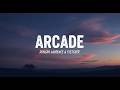 Arcade – Duncan Laurence ft. FLETCHER (Lyrics) | Love Like a Game