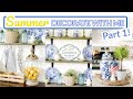 SUMMER DECORATE WITH ME | NEW KITCHEN + NEW SUMMER DECOR 2021 | DECORATING IDEAS FOR SUMMER