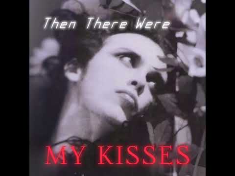 Then There Were My Kisses | Dead or Alive Mashup