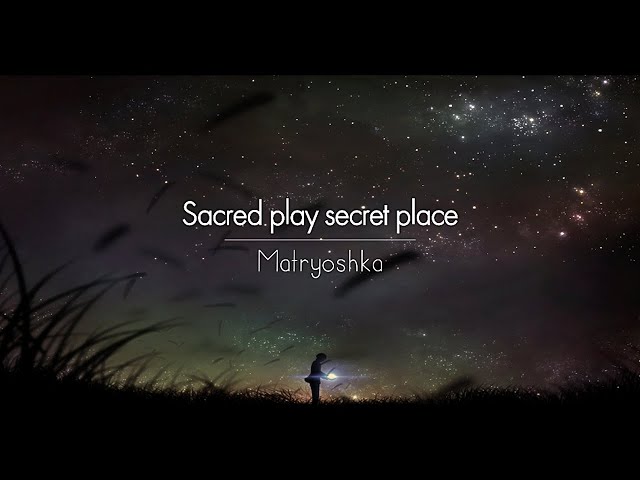 [한글번역] Matryoshka - Sacred play secret place