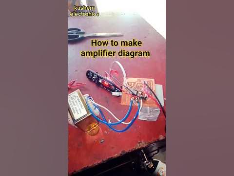 how to make amplifier at home easy how to make a simple amplifier with ... Circuit Diagram