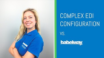 Complex EDI Configuration Versus Babelway