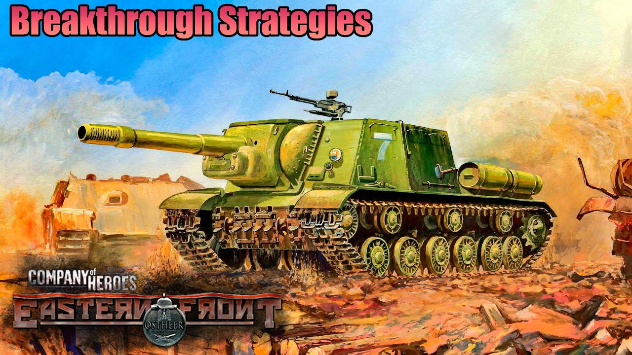 Breakthrough Strategies | Company of Heroes Eastern Front Update 3.0