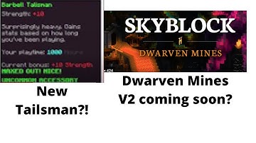 Dwarven Mines V2 Coming Soon? New Tailsman?! (Hypixel Skyblock News #2)