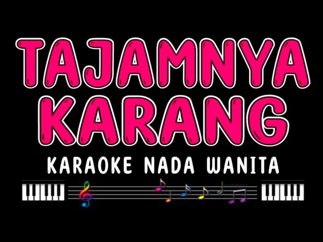 TAJAMNYA KARANG - Karaoke Nada Wanita [ MANSYUR S ] class=