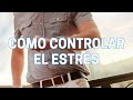 Cómo controlar el estrés