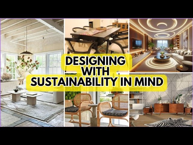 DESIGNING WITH SUSTAINABILITY IN MIND