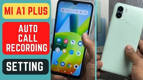 Mi A1 Plus Auto Call Recording Setting || Mi A1 Plus me auto call recording setting keyse on kare