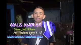 WALS AMPLAS | JUTRI MISSA FT ROLAND LAKE | LAGU DANSA TERBARU 2022