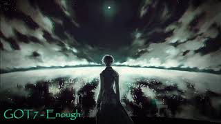 [NIGHTCORE] GOT7 - Enough