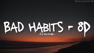 Bad Habits | Ed Sheeran | 8D Song | #8daudio  #badhabits #edsheran Resimi