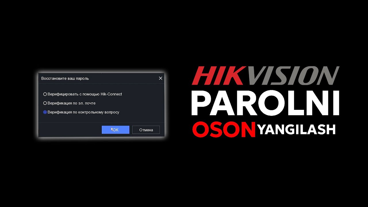HIKVISION NVRLARNI PAROLINI OSON VA TEZ YANGILASH