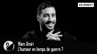 Lhumour En Temps De Guerre  Akim Omiri en Direct