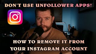 DON'T USE UNFOLLOWER APPS! - How To Remove It From Your Instagram Account screenshot 2