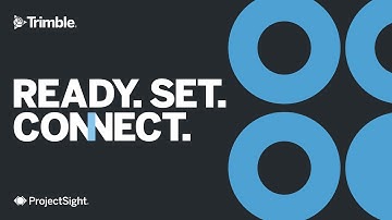 Trimble Ready. Set. Connect. Project Management Webinar