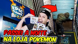 PASSEI A NOITE NA LOJA DE CARTAS POKEMON EPIC GAME