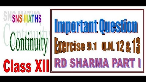 Continuity l Exercise 9.1 QN 12 ,13 RD Sharma l Class XII Important Question Continuity
