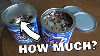 CASHING IN CANS OF COINS!