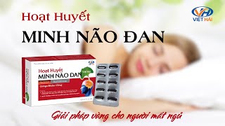 Hoạt Huyết Minh Não Đan - Giải Pháp Vàng Cho Người Mất Ngủ