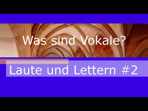 Video: Machen Vokale 2 Laute?